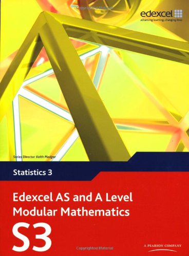 Edexcel AS and A Level Modular Mathematics - Statistics 3