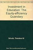 Investment in education : the equity-efficiency quandary