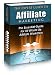 The Expert Guide to Affiliate Marketing