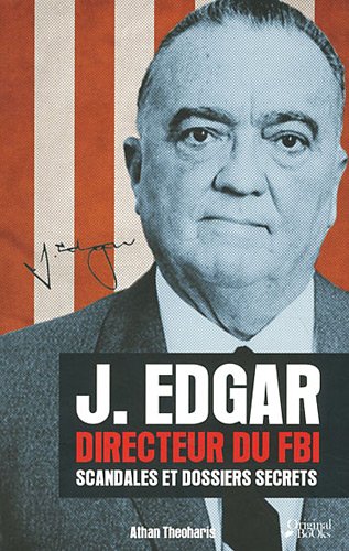 J. Edgar, Directeur du FBI : Scandales et dossiers secrets