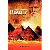 create your own reality the ancient wisdom