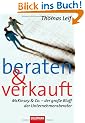 Beraten und verkauft: McKinsey & Co. - der gro�e Bluff der Unternehmensberater
