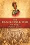 The Black Hawk War of 1832 (Campaigns and Commanders)