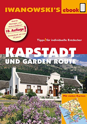 Kapstadt und Garden Route - Reiseführer von Iwanowski: Individualreiseführer (Reisehandbuch) (German Edition)