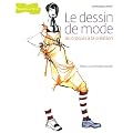 Le dessin de mode : Du croquis � la cr�ation