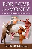 For love and money : care provision in the United States