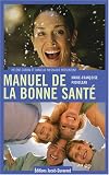 Manuel de la bonne sant� : Mon capital sant�, d'�ge en �ge