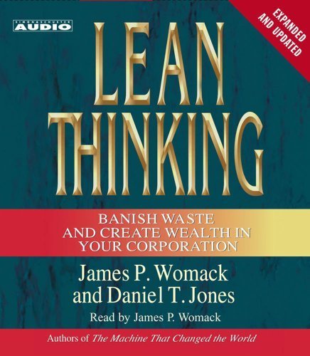 Lean Thinking: Banish Waste and Create Wealth in Your Corporation by Womack, James P., Jones, Daniel T. (2003) Audio CD