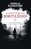 Le Livre perdu des sortil�ges: Au commencement �taient la peur et le d�sir