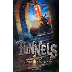 Tunnels, Tome 4 : Plus proche
