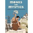 Monks and Mystics: Chronicles of the Medieval Church (History Lives series)