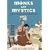 Monks and Mystics: Chronicles of the Medieval Church (History Lives series)