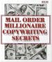 Mail Order Millionaire Copywriting Secrets