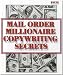 Mail Order Millionaire Copywriting Secrets