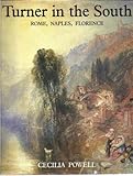 Turner in the South : Rome, Naples, Florence