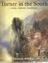 Turner in the South: Rome, Naples, Florence (Paul Mellon Centre for Studies in Britis)
