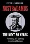 Nostradamus: The Next 50 Years - A New Translation