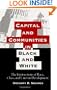 Capital and Communities in Black and White: The Intersections of Race, Class, and Uneven Devel (Suny Series the New Inequalities)
