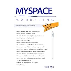 MySpace Marketing: The Promotional Revolution 2nd Edition
