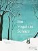 Ein Vogel im Schnee: Nach eine