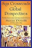 Sign crossroads in global perspective : semioethics and responsibility