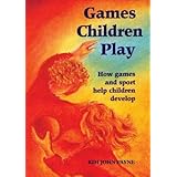 games children play how games and sport help children develop