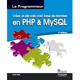 Creez un site web avec base de donnees en utilisant PHP et MySQLpar Kevin Yank