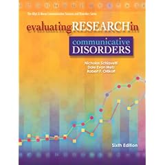Evaluating Research in Communicative Disorders (6th Edition) by Nicholas Schiavetti, Dale Evan Metz and Robert F. Orlikoff