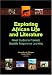 Books : Exploring African Life and Literature: Novel Guides to Promote Socially Responsive Learning