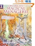 Dreamscapes Magical Menagerie