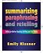 Book Summarizing, Paraphrasing, and Retelling: Skills for Better Reading, Writing, and Test Taking