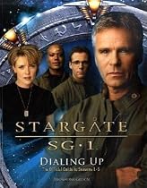 Stargate SG-1: Dialing Up: The Official Color Companion (Stargate Sg 1)