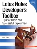 Lotus Notes Developer s Toolbox: Tips for Rapid and Successful Deployment (Developerworks)