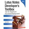 Lotus(R) Notes(R) Developer's Toolbox: Tips for Rapid and Successful Deployment (The...