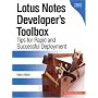 Lotus(R) Notes(R) Developer's Toolbox: Tips for Rapid and Successful Deployment (developerWorks Series)
