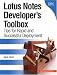 Lotus(R) Notes(R) Developer's Toolbox: Tips for Rapid and Successful Deployment (The developerWorks Series)