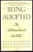 Image of Being Adopted: The Lifelong Search for Self (Anchor Book)