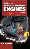 How to Repair Briggs and Stratton Engines, 4th Ed.