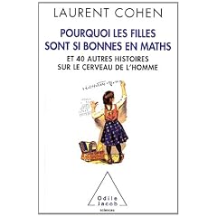 Pourquoi les filles sont si bonnes en maths : Et 40 autres histoires sur le cerveau de l'homme
