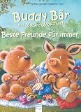 Buddy B�r und Mozart Wildschwein - Beste Freunde f�r immer: Drei Bilderbuch-Geschichten (Sonderband)