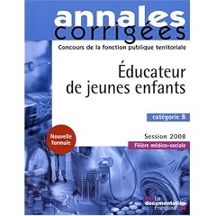 Educateur de jeunes enfants 2008. Cat�gorie B - Session 2008 - Fili�re m�dico-sociale