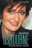 Sharon Osbourne: Unauthorized, Uncensored - Understood