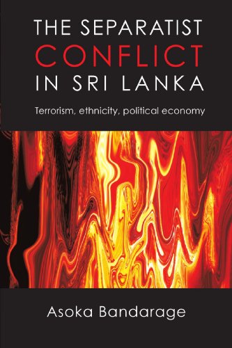 The Separatist Conflict In Sri Lanka: Terrorism, Ethnicity, Political Economy