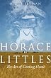 Horace to Littles: The Art of Coming Home