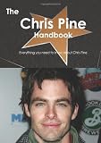 The Chris Pine Handbook - Everything you need to know about Chris Pine