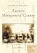 Eastern Montgomery County, Pennsylvania: Postcards (Postcard History Series)