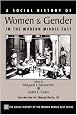 A Social History Of Women And Gender In The Modern Middle East (Social History of the Modern Middle East)