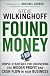 Found Money: Simple Strategies for Uncovering the Hidden Profit and Cash Flow in Your Business