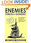 Enemies Foreign and Domestic