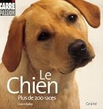 Le Chien : Plus de 200 races->Cliquez sur l'image pour obtenir des informations sur ce livre
